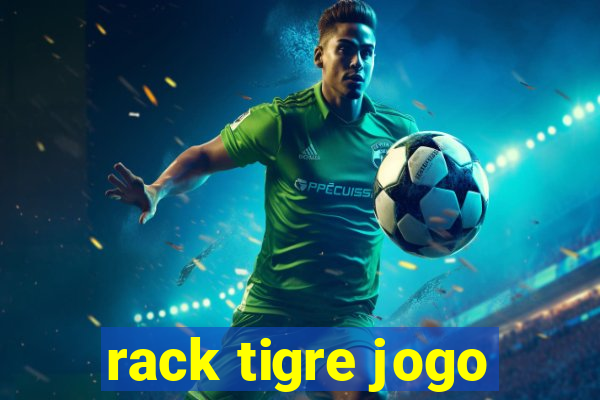 rack tigre jogo